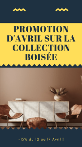 Promotion d'avril sur la collection boisée